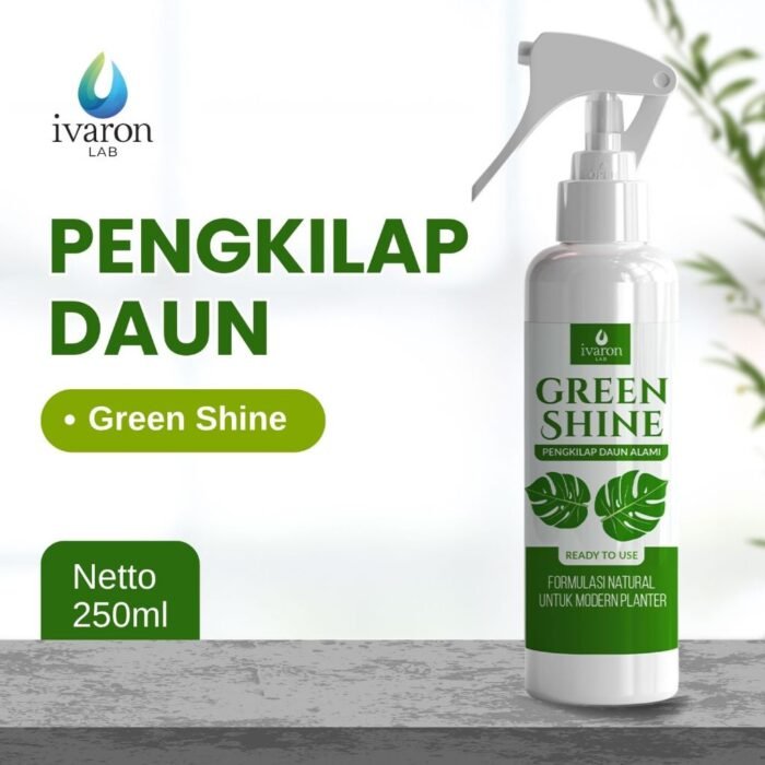 IVARON Pengkilap Daun Tanaman Hias, Siap Pakai & Melindungi Daun Green Shine 250ml - Image 5
